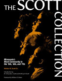 The Scott collection : Minnesota's black community in the '50s, '60s, and '70s /