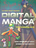 Digital manga techniques : create superb-quality manga artwork on your computer  /