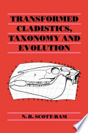Transformed cladistics, taxonomy, and evolution /