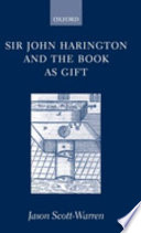 Sir John Harington and the book as gift /