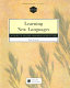 Learning new languages : a guide to second language acquisition /