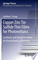 Copper zinc tin sulfide thin films for photovoltaics : synthesis and characterisation by electrochemical methods /