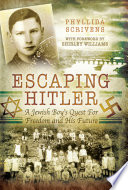 Escaping Hitler : a Jewish boy's quest for freedom and his future /