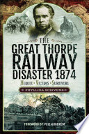 The great Thorpe railway disaster 1874 /