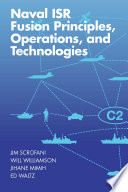 Naval ISR fusion principles, operations, and technologies /