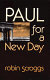 Paul for a new day /