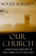 Our church : a personal history of the Church of England /