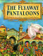 The flyaway pantaloons /