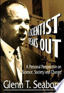 A scientist speaks out : a personal perspective on science, society and change /