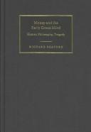Money and the early Greek mind : Homer, philosophy, tragedy /
