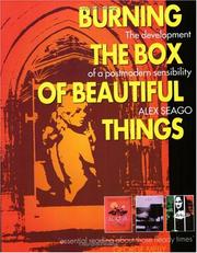 Burning the box of beautiful things : the development of a postmodern sensibility /