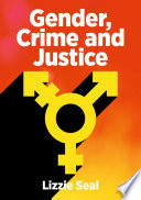 Gender, crime and justice /