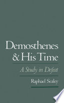 Demosthenes and his time : a study in defeat /