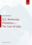 U.S. democracy promotion : the case of Cuba /