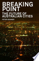 Breaking point : the future of Australian cities /