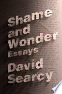 Shame and wonder : essays /