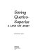 Saving Quetico-Superior : a land set apart /