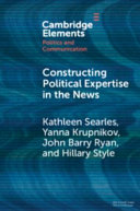 Constructing political expertise in the news /