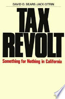 Tax revolt : something for nothing in California /