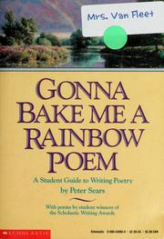 Gonna bake me a rainbow poem : a student guide to writing poetry /