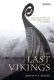 The last Vikings : the epic story of the great Norse voyages /