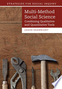 Multi-method social science : combining qualitative and quantitative tools /