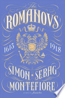 The Romanovs : 1613-1918 /