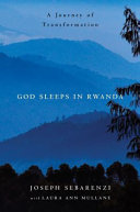 God sleeps in Rwanda : a journey of transformation /