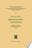 Bibliographia Cartesiana : A Critical Guide to the Descartes Literature 1800-1960 /