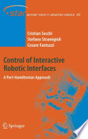 Control of interactive robotic interfaces : a port-Hamiltonian approach /