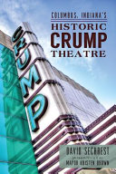 Columbus Indiana's historic Crump Theatre /