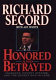 Honored and betrayed : Irangate, covert affairs, and the secret war in Laos /