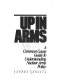Up in arms : a Common Cause guide to understanding nuclear arms policy /