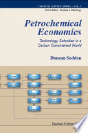 Petrochemical economics : technology selection in a carbon constrained world /