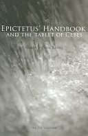 Epictetus' Handbook and the Tablet of Cebes : guides to Stoic living /