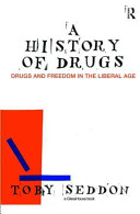 A history of drugs : drugs and freedom in the liberal age /