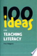 100 ideas for teaching literacy /