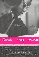 Read my mind : young children, poetry, and learning /
