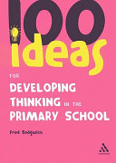 100 ideas for developing thinking in the primary school /