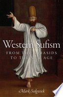 Western Sufism : from the Abbasids to the new age /