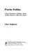 Psycho politics : Laing, Foucault, Goffman, Szasz, and the future of mass psychiatry /