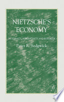 Nietzsche's Economy : Modernity, Normativity and Futurity /