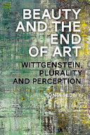 Beauty and the end of art : Wittgenstein, plurality and perception /