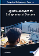 Big data analytics for entrepreneurial success /