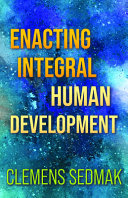Enacting integral human development /