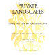 Private landscapes : creating form, vistas, and mystery in the garden /