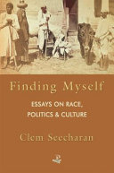 Finding myself : essays on race, politics and culture /