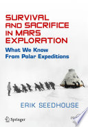 Survival and sacrifice in Mars exploration : what we know from Polar expeditions /