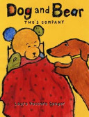 Dog and Bear : two's company /