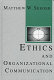 Ethics and organizational communication /